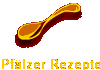 Pflzer Rezepte