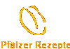 Pflzer Rezepte