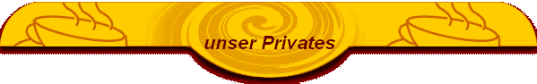 unser Privates